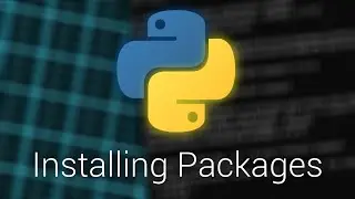 How to Install Python Packages [TUTORIAL]