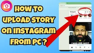 How to upload story on instagram from pc (Easy 2024)