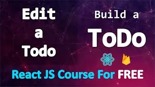 Build a TODO app with React and Firebase • Edit a Todo • PART 23