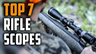 Best Rifle Scopes 2023 | Top 7 Rifle Scope for Hunting