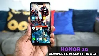 Honor 10 Complete Walkthrough!