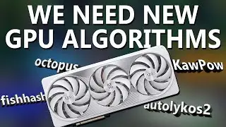 GPU Mining Needs A New Algorithm - Too Much KawPow Coins