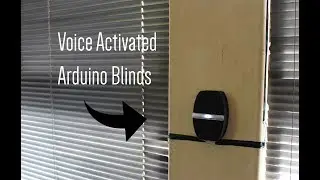 Voice Controlled Arduino Blinds