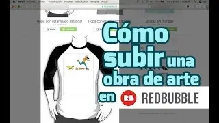 🟤 Cómo subir una obra de ARTE a Redbubble | Angel Decuir