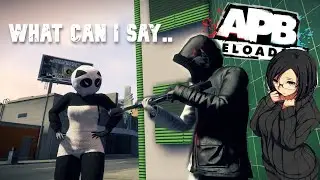 APB Reloaded - What Can I Say..