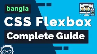 CSS Flexbox Complete Guide - Bangla CSS Flexbox Tutorial