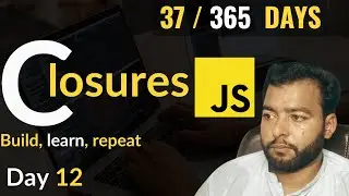 JavaScript Closures: Creating Private Variables & Functions | Day 12/30 in 365 Days of Coding