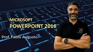 Aula Grátis - PowerPoint 2016 - Conceitos básicos e backstage arquivo