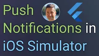 Push Notifications on iOS Simulator for Flutter Developers - Flutter Tips and Tricks 💙