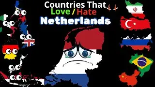 Countries That Love/Hate Netherlands