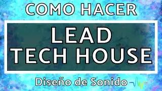 🏠Como hacer LEAD TECH HOUSE | FL Studio Tutorial