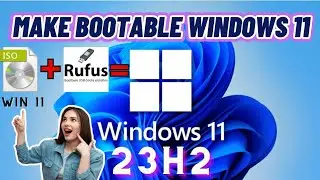 Membuat Bootable Windows Installer 23H2 NEW UPDATE WINDOWS 11 | Make bootable windows 11 23h2 💯