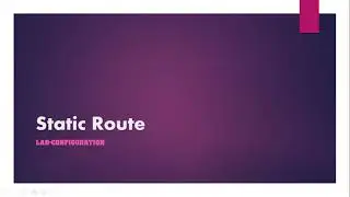 Static Route Configuration, #StaticRoute