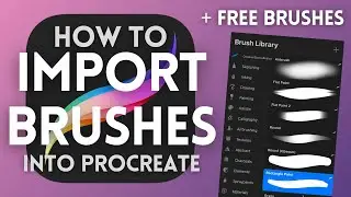 How to Import Brushes into Procreate (2024) - FREE BRUSHES