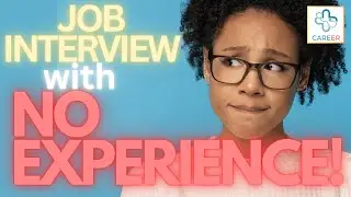 Job interview preparation - No experience!