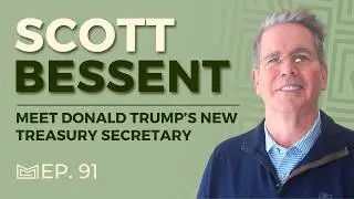 What Makes a Great Macro Fund Manager? With Scott Bessent (New US Treasury Secretary)