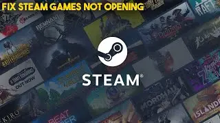 How to Fix Steam Error Games not Launching (2024)