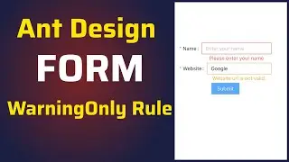 Ant Design Form WarningOnly Rule | How to Show Form Field Validation Warning instead of Error