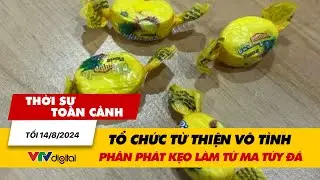 Thời sự toàn cảnh tối 14/8: Tổ chức từ thiện vô tình phân phát kẹo làm từ ma túy đá | VTV24