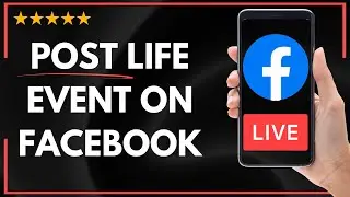 ✅ How to POST A FACEBOOK LIFE EVENT ON YOUR FEED - FULL UPDATED GUIDE 🚀✨😱✅