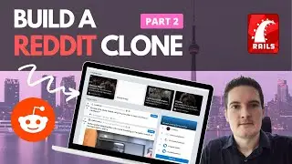 BUILD A REDDIT CLONE [PART 2] RUBY ON RAILS TUTORIAL