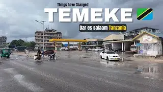 This is TEMEKE DAR ES SALAAM 2024 - Things have Changed