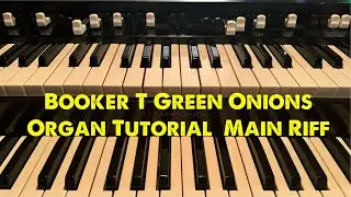 Green Onions Organ Tutorial The Main Riff