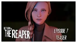 Return of The Reaper | Episode 7 Teaser