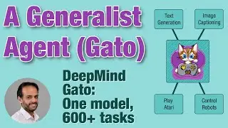A Generalist Agent (Gato) - DeepMind's single model learns 600 tasks