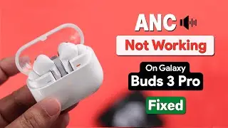 Galaxy Buds 3: Fix- Noise Cancelling Not Working! [ANC]