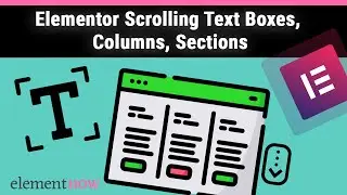 Super Easy Elementor Scrolling Text Box & Any Element or Section!