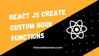 How to create your own custom hooks stateful functions in React JS