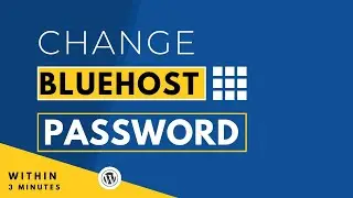 How To Change Bluehost Password | Change Bluehost Cpanel Password | Reset Bluehost Password 2024