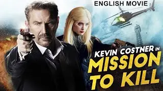 Kevin Costner In MISSION TO KILL - Hollywood English Movie | Blockbuster Action Movie In English HD