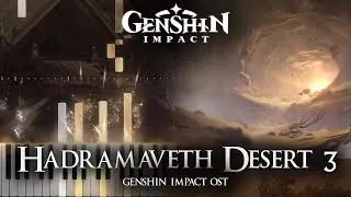 ｢Hadramaveth Desert 3｣ - Genshin Impact 3.4 OST Piano Cover [Sheet Music]