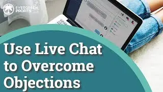 Use Live Chat to Overcome Objections