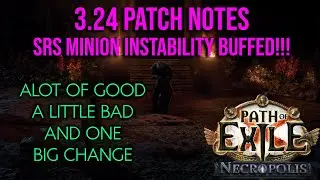 ❰Path of Exile 3.24 Necropolis❱ SRS Minion Instability BUFFED...AGAIN! Patch Notes Review vs. SRS
