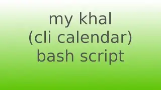 How I use the khal command line calendar