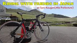 Ride with friends in Japan at Soni Kougen(Mie Prefecture)