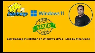 Easy Hadoop Installation on Windows 10/11 - Step-by-Step Guide | Kundan Kumar 