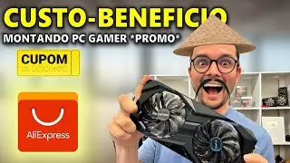 Montando PC Gamer CUSTO-BENEFICIO com a Nova Promo do AliExpress! DESAFIO