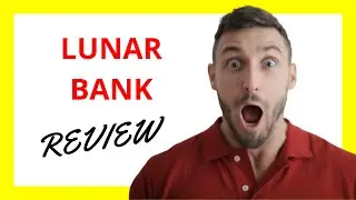 🔥 Lunar Bank Review: Pros and Cons