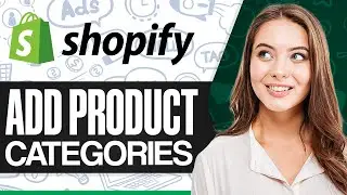 How To Add Product Categories In Shopify (Step-by-Step)