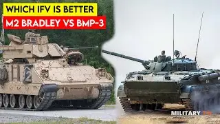 Which IFV is Better M2 Bradley vs BMP-3