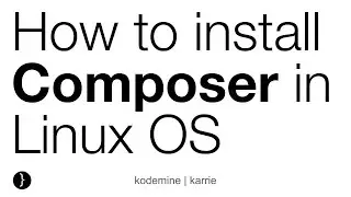 How to Install Composer in Linux, Ubuntu