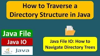 How to Traverse a Directory Structure in Java ? | Java File | Java IO | Java Tutorial