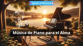 MUSICA DE PIANO RELAJANTE PARA EL ALMA - IDEAL PARA MEDITAR Y LA PAZ MENTAL - VOL. 1