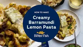 Creamy Lemon White Fish Pasta with The Better Fish® Lemon Herb Butter Barramundi