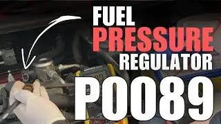 Test & Fix P0089 Fuel Pressure Regulator 