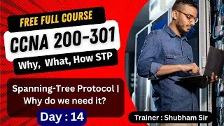 14. Free CCNA 200-301 Full Course | Spanning-Tree Protocol (STP) | CCNA Full Course Training 2024